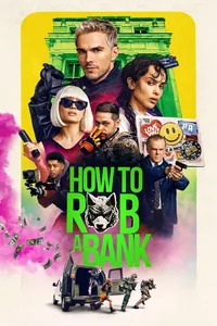 How To Rob A Bank *
